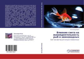 Vliqnie sweta na zhiznedeqtel'nost' ryb i zemnowodnyh di Alexandr Ruchin edito da LAP LAMBERT Academic Publishing