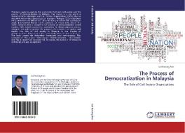 The Process of Democratization in Malaysia di Loi Kwong Fon edito da LAP Lambert Academic Publishing
