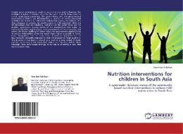 Nutrition interventions for children in South Asia di Ram Hari Adhikari edito da LAP Lambert Academic Publishing