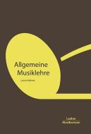 Allgemeine Musiklehre di Laura Krämer edito da Laaber Verlag
