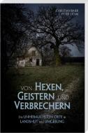 Von Hexen, Geistern und Verbrechern 2 di Christian Baier edito da Südost-Verlag