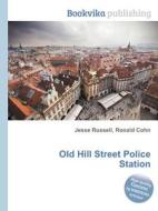 Old Hill Street Police Station edito da Book On Demand Ltd.