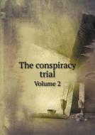 The Conspiracy Trial Volume 2 di Ben Perley Poore edito da Book On Demand Ltd.