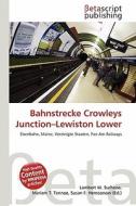 Bahnstrecke Crowleys Junction-Lewiston Lower edito da Betascript Publishing