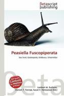Peasiella Fuscopiperata edito da Betascript Publishing