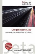 Oregon Route 250 edito da Betascript Publishing