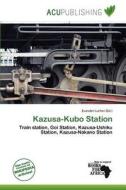 Kazusa-kubo Station edito da Acu Publishing