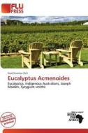Eucalyptus Acmenoides edito da Flu Press