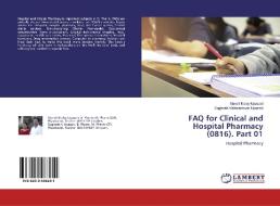 FAQ for Clinical and Hospital Pharmacy (0816). Part 01 di Manali Mulay-Upasani, Sughosh Vishweshwar Upasani edito da LAP Lambert Academic Publishing