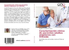 Caracterización clínica de pacientes adultos angolanos con VIH/sida di Reinaldo Luis Menendez Capote edito da EAE