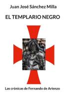 El templario negro di Juan José Sánchez Milla edito da Books on Demand