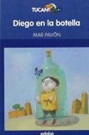 Diego En La Botella di Mar Pavon edito da EDBE
