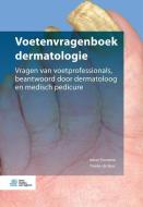 Voetenvragenboek dermatologie di Johan Toonstra, Tineke de Beer edito da Bohn Stafleu van Loghum