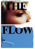 This Is the Flow: The Museum as a Space for Ideas edito da VALIZ
