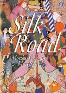 Silk Road di Luce Boulnois, Bradley Mayhew edito da Odyssey Publications,Hong Kong