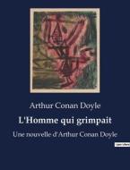 L'Homme qui grimpait di Arthur Conan Doyle edito da Culturea