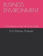 BUSINESS ENVIRONMENT di Mohan Prakash N R Mohan Prakash edito da Independently Published
