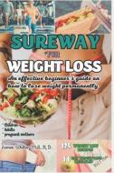 SUREWAY FOR WEIGHT LOSS di Walter James Walter edito da Independently Published