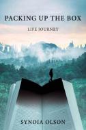 Packing up the Box: Life Journey di Synoia Olson edito da TRILOGY CHRISTIAN PUB