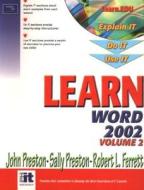 Learn Word 2002 Volume II di John Preston, Sally Preston, Robert Ferrett edito da Prentice Hall