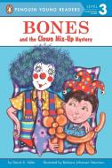 Bones and the Clown Mix-Up Mystery di David A. Adler edito da PUFFIN BOOKS