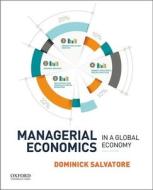 Managerial Economics in a Global Economy di Dominick Salvatore edito da OXFORD UNIV PR