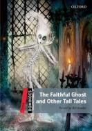 Dominoes: Three: The Faithful Ghost and Other Tall Tales di Bill Bowler edito da OUP Oxford