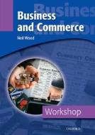 Workshop: Business and Commerce di Neil Wood edito da OXFORD UNIV PR