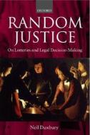 Random Justice di Neil Duxbury edito da Oxford University Press