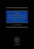 The International Sale Of Goods di M. G. Bridge edito da Oxford University Press