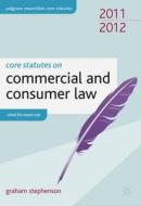Core Statutes On Commercial And Consumer Law di Graham Stephenson edito da Palgrave Macmillan
