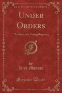 Under Orders di Kirk Munroe edito da Forgotten Books