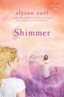 Shimmer: A Riley Bloom Book di Alyson Noel edito da SQUARE FISH