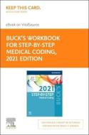 Buck's Workbook for Step-By-Step Medical Coding, 2021 Edition Elsevier eBook on Vitalsource (Retail Access Card) di Elsevier edito da ELSEVIER