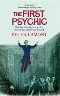 The First Psychic di Peter Lamont edito da Little, Brown Book Group