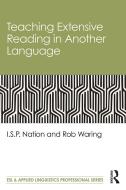 Teaching Extensive Reading In Another Language di I. S. P. Nation, Rob Waring edito da Taylor & Francis Ltd