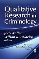 Qualitative Research In Criminology di Wilson R. Palacios edito da Taylor & Francis Ltd