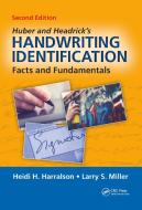 Huber And Headrick's Handwriting Identification di Heidi H. Harralson, Larry S. Miller edito da Taylor & Francis Ltd