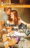 A Hometown Boy di Janice Kay Johnson edito da Harlequin