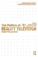 The Politics of Reality Television edito da Taylor & Francis Ltd