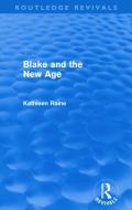 Blake and the New Age di Kathleen Raine edito da Taylor & Francis Ltd