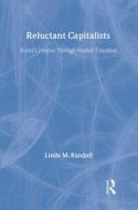 Reluctant Capitalists di Linda M. Randall edito da Routledge