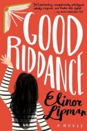 Good Riddance di Elinor Lipman edito da HOUGHTON MIFFLIN