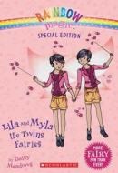 Rainbow Magic Special Edition: Lila and Myla the Twins Fairies di Daisy Meadows edito da Scholastic Paperbacks