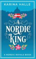 A Nordic King di Karina Halle edito da Karina MacKenzie
