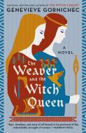 The Weaver and the Witch Queen di Genevieve Gornichec edito da Penguin Publishing Group