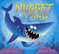 Nugget & Fang: Friends Forever - Or Snack Time? di Tammi Sauer edito da TURTLEBACK BOOKS