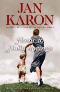 Home to Holly Springs di Jan Karon edito da Viking