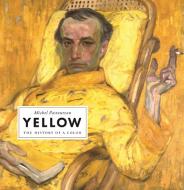 Yellow: The History of a Color di Michel Pastoureau edito da PRINCETON UNIV PR
