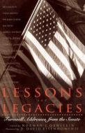 Lessons and Legacies: Farewell Addresses from the Senate di D. David III Eisenhower edito da BASIC BOOKS